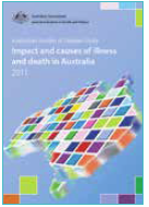 Australian Burden of Disease Study: Impact and causes of illness and death in Australia 2011.